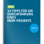 Tipps für die Durchführung eines MDM-Projektes