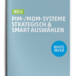 Download - Whitepaper zu PIM-/MDM-Systeme strategisch & smart auswählen